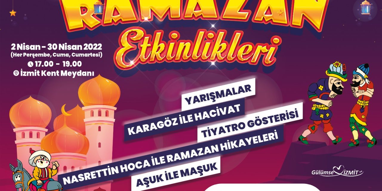İZMİT BELEDİYESİ RAMAZAN ETKİNLİKLERİ  2 NİSAN’DA BAŞLIYOR