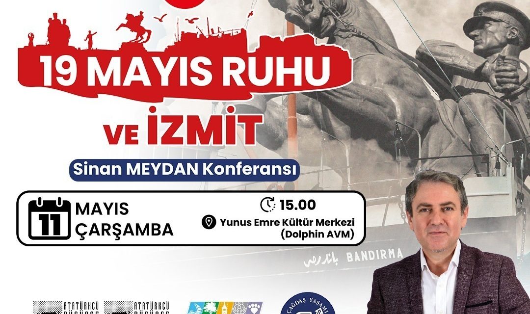 TARİHÇİ SİNAN MEYDAN 19 MAYIS RUHU VE İZMİT’İ ANLATACAK