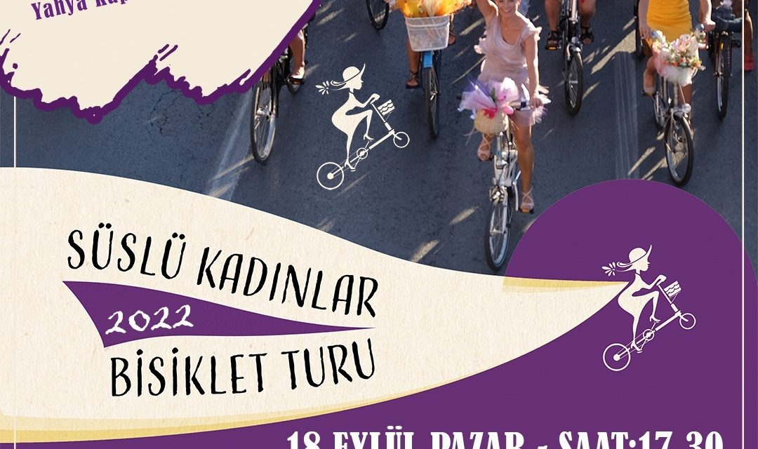 SÜSLÜ KADINLAR İZMİT’TE PEDAL ÇEVİRECEK