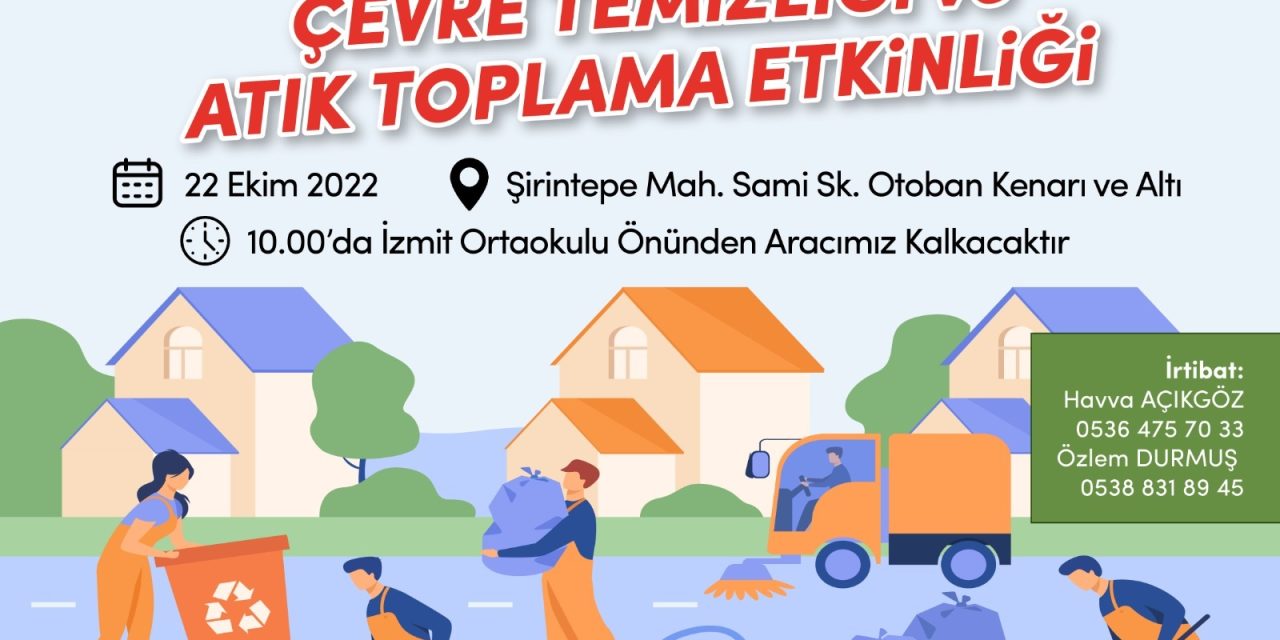 İZMİT BELEDİYESİ, VATANDAŞLARLA BİRLİKTE ATIK TOPLAYARAK FARKINDALIK YARATACAK