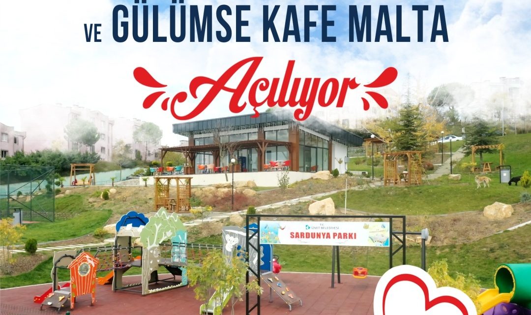 MALTA SOSYAL YAŞAM ALANI VE GÜLÜMSE KAFE MALTA AÇILIYOR