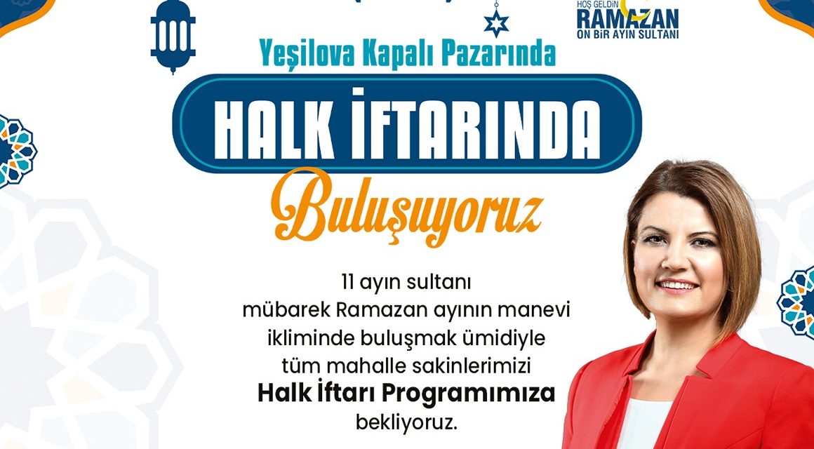 İZMİT BELEDİYESİNDEN BUGÜN YEŞİLOVA MAHALLESİ’NDE İFTAR PROGRAMI