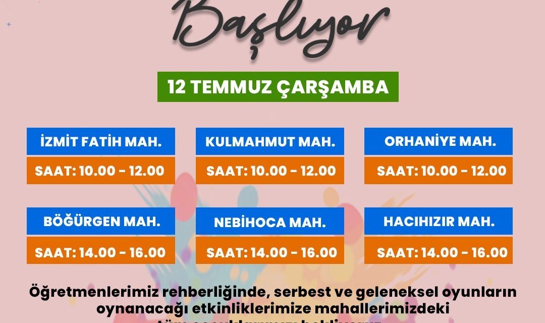 İZMİT BELEDİYESİ ÇOCUK ETKİNLİKLERİ YARIN 6 FARKLI MAHALLEDE DEVAM EDECEK