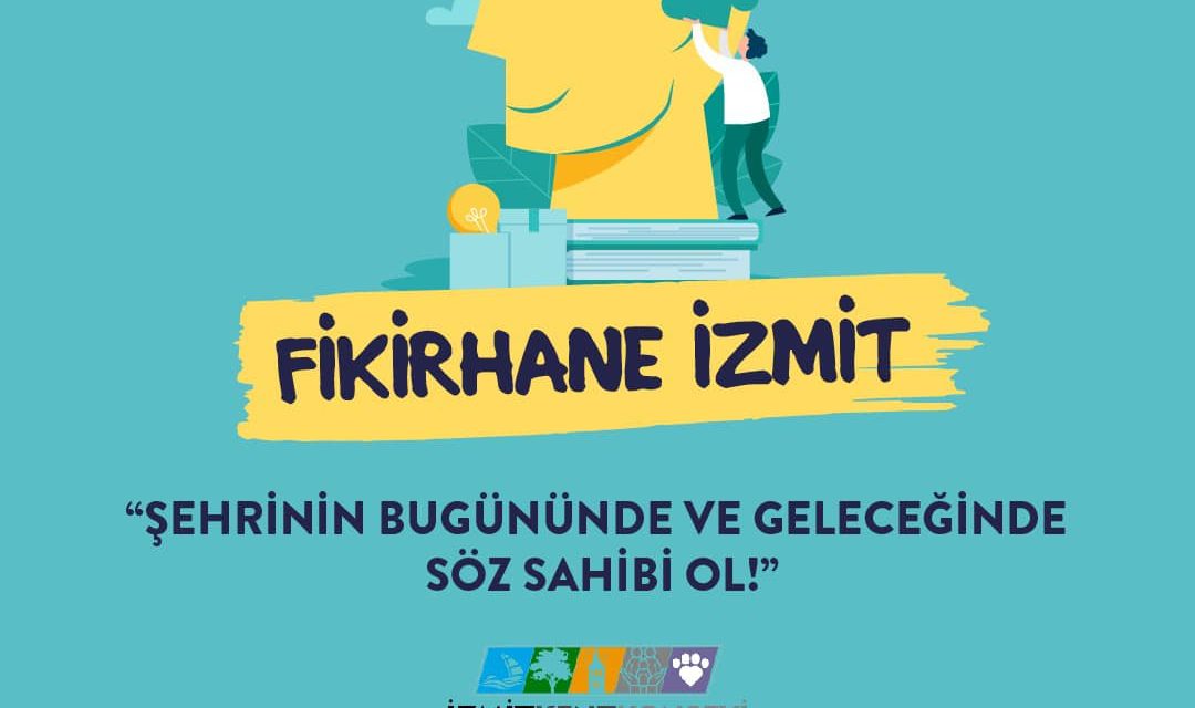 ‘FİKİRHANE İZMİT’ PROJESİ ORGANİZASYON KOMİTESİ BAŞVURULARI BAŞLADI