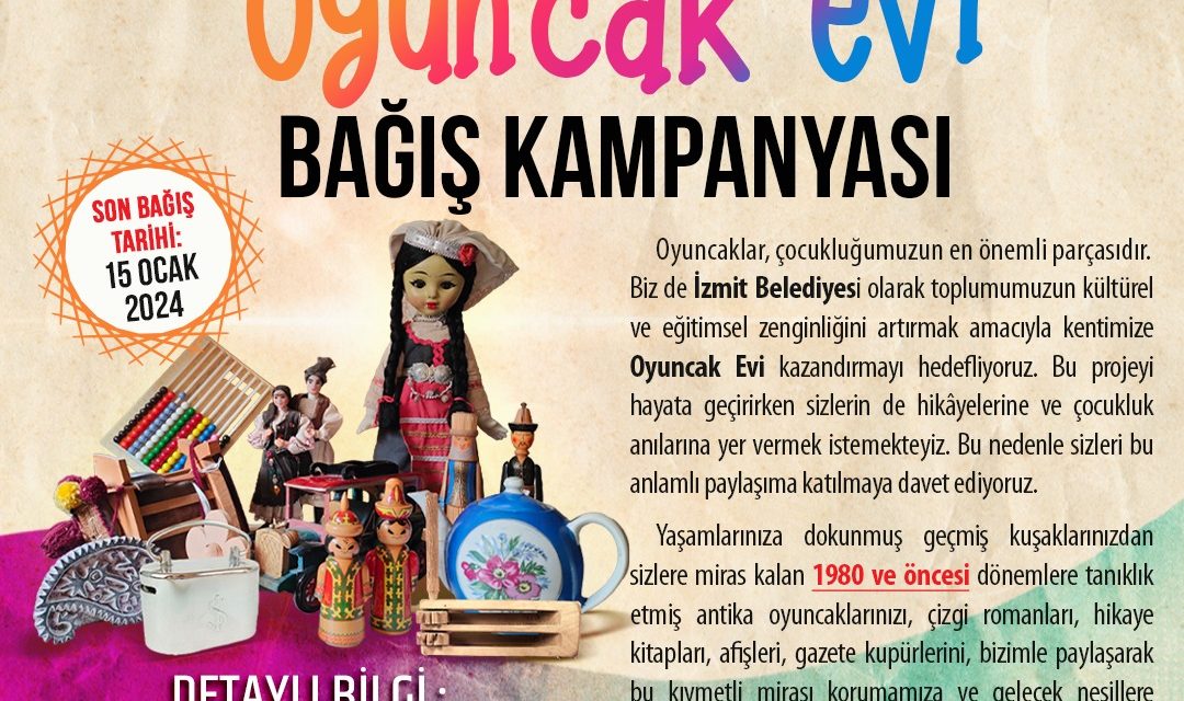 İZMİT BELEDİYESİ, KENT HAFIZASINI CANLI TUTACAK OYUNCAK EVİ PROJESİNİ HAYATA GEÇİRİYOR