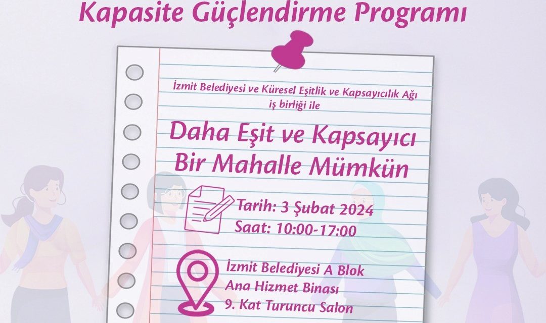 İZMİT BELEDİYESİ, DAHA GÜÇLÜ BİR İZMİT İÇİN KADIN MUHTAR VE MUHTAR ADAYLARINA EĞİTİM VERECEK