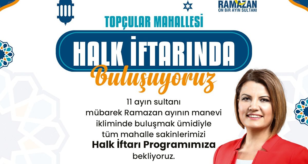 İZMİT BELEDİYESİ, BU AKŞAM TOPÇULAR’DA HALK İFTARI DÜZENLEYECEK