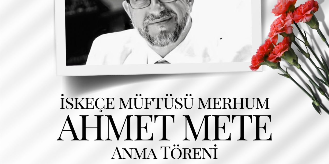 İZMİT BELEDİYESİ AHMET METE’Yİ 2’NCİ ÖLÜM YIL DÖNÜMÜNDE DUALARLA ANACAK