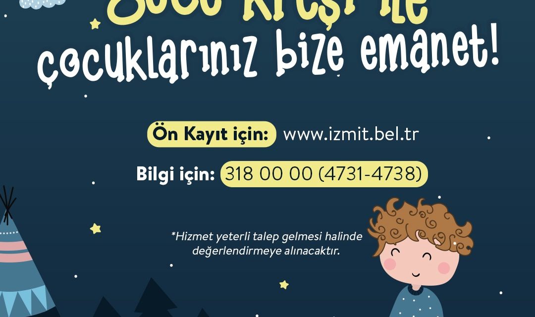 İZMİT BELEDİYESİ GECE KREŞİ BAŞLIYOR