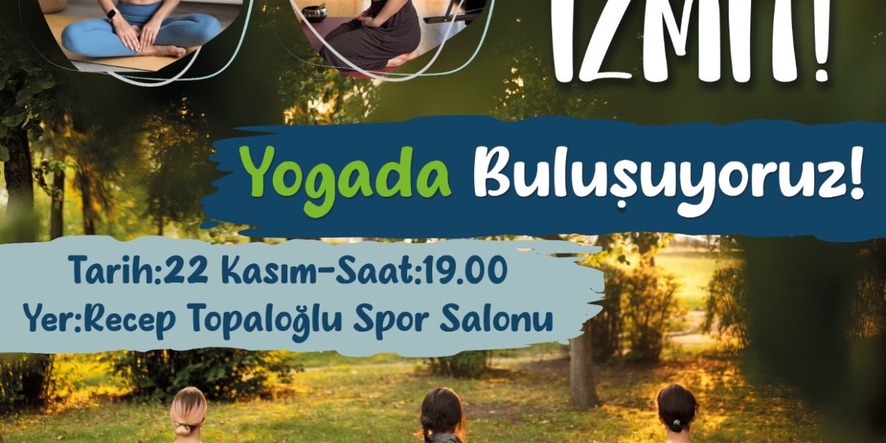 “NEFES AL İZMİT” YOGA ETKİNLİKLERİ DEVAM EDİYOR
