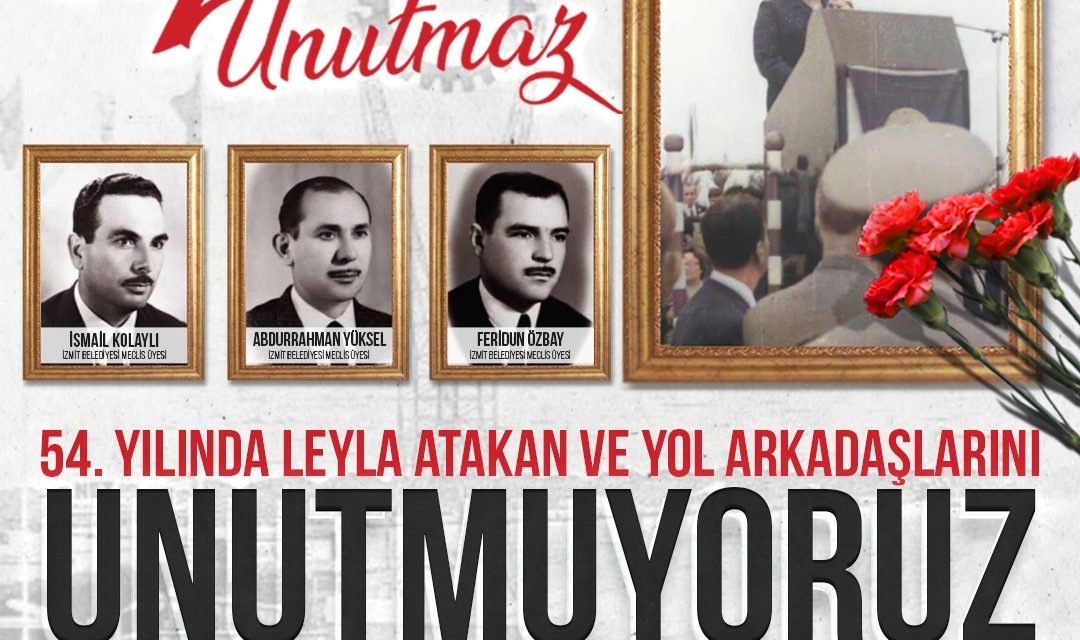 İZMİT BELEDİYESİ LEYLA ATAKAN’I 54. ÖLÜM YILDÖNÜMÜNDE ANACAK