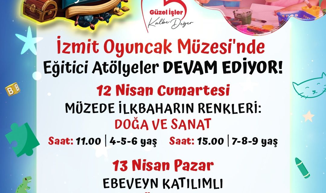 ÇOCUKLARIN HAYAL GÜCÜ OYUNCAK MÜZESİ’NDE RENK BULACAK