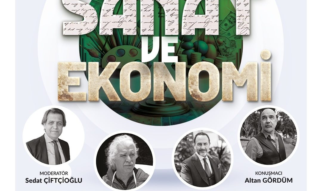 İZMİT’TE “SANAT VE EKONOMİ” PANELİ DÜZENLENECEK