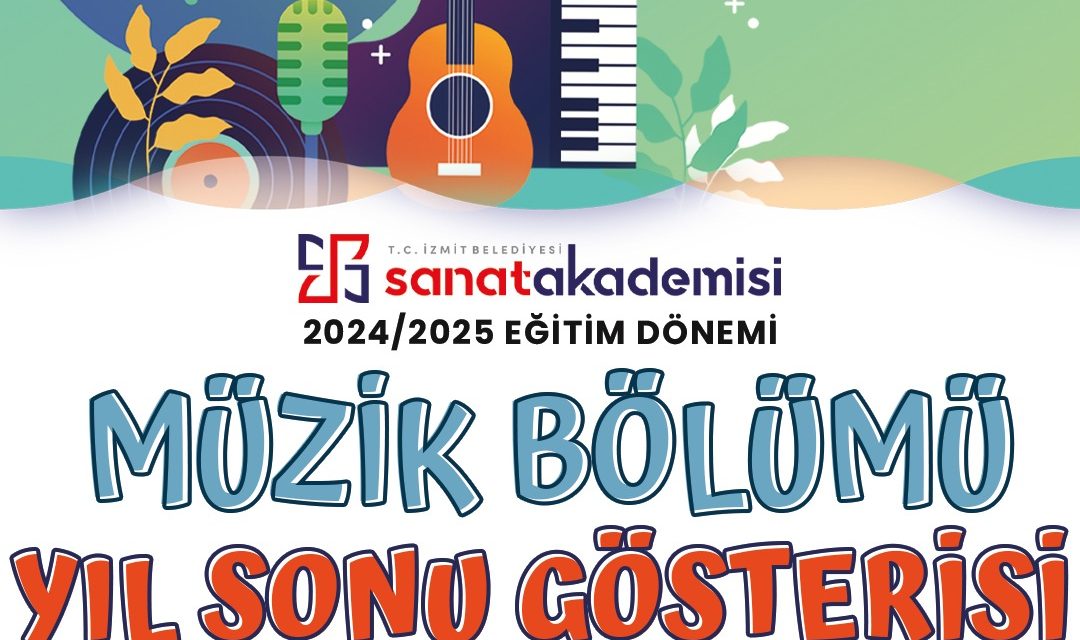 İZMİT SANAT AKADEMİSİ’NDE YETİŞEN GELECEĞİN MÜZİSYENLERİ SAHNEYE ÇIKIYOR!
