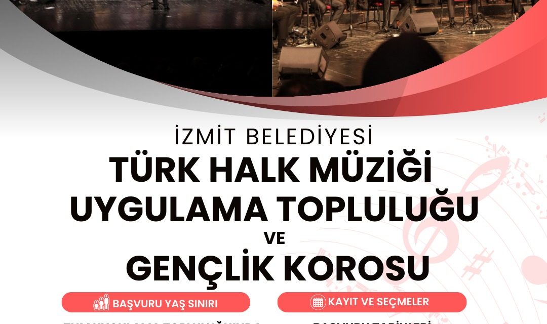 İZMİT BELEDİYESİ’NDEN TÜRK HALK MÜZİĞİ SEVERLERE FIRSAT!
