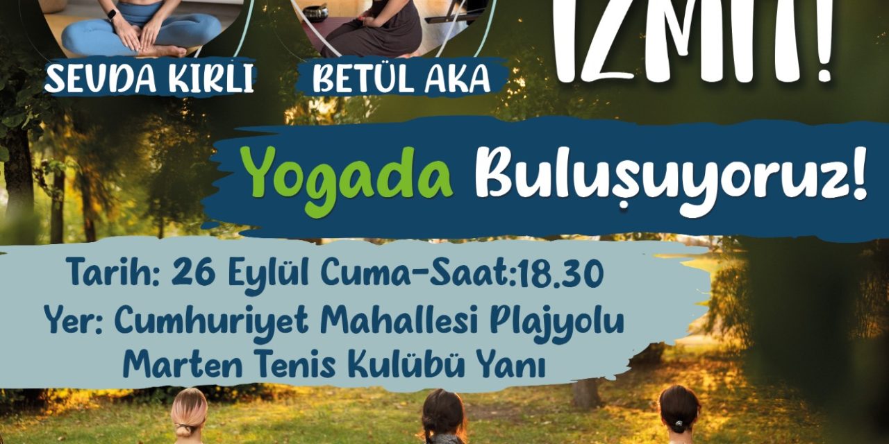 NEFES AL İZMİT YOGA ETKİNLİĞİNİN BU AYKİ DURAĞI PLAJYOLU
