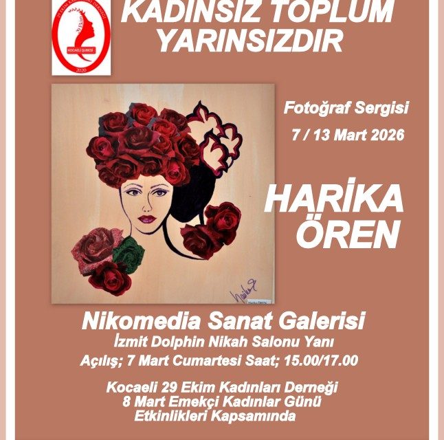 “KADIN VE DOĞA’NIN HİKAYESİ” İZMİT NİKOMEDİA SANAT GALERİSİ’NDE