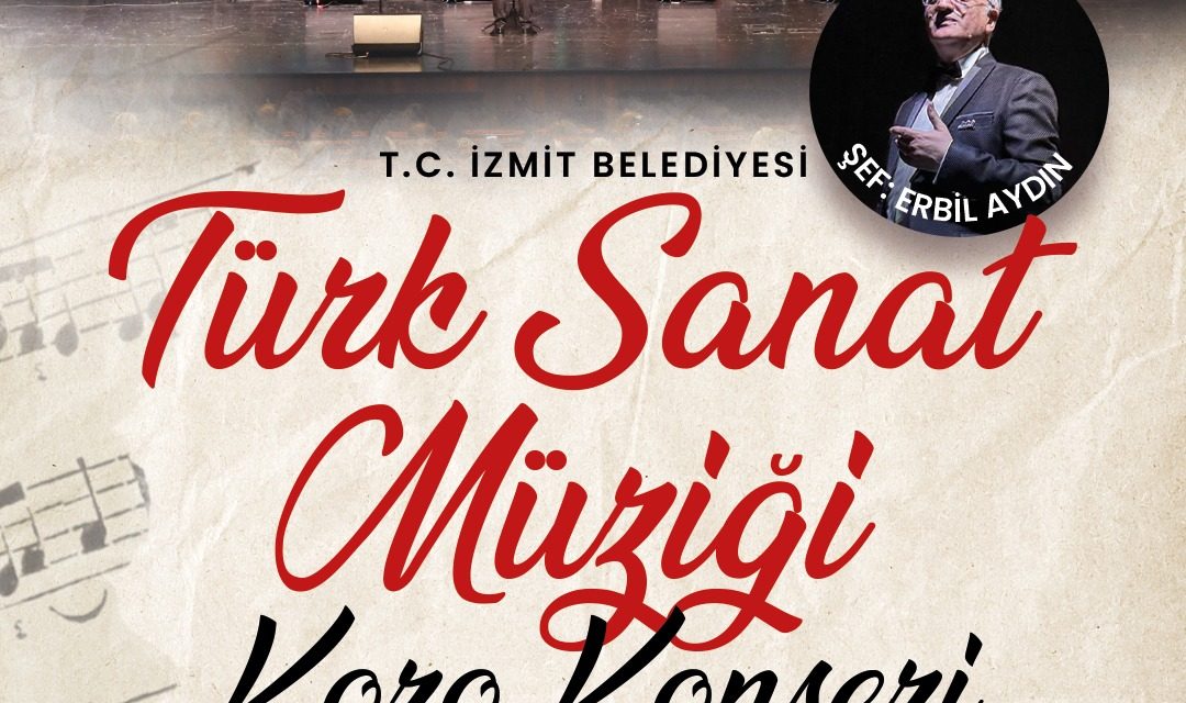 İZMİT’TE TÜRK SANAT MÜZİĞİ RÜZGARI ESECEK