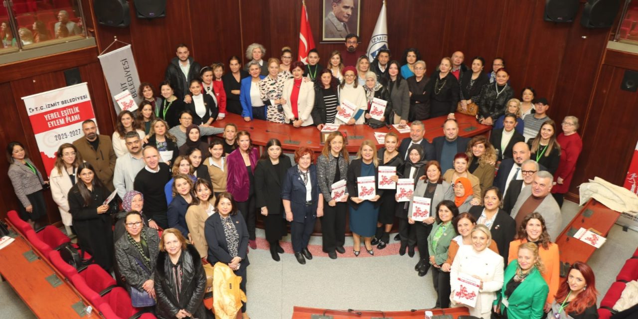 İZMİT BELEDİYESİ YEREL EŞİTLİK EYLEM PLANI’NIN 1 YILLIK DEĞERLENDİRMESİNİ YAPACAK